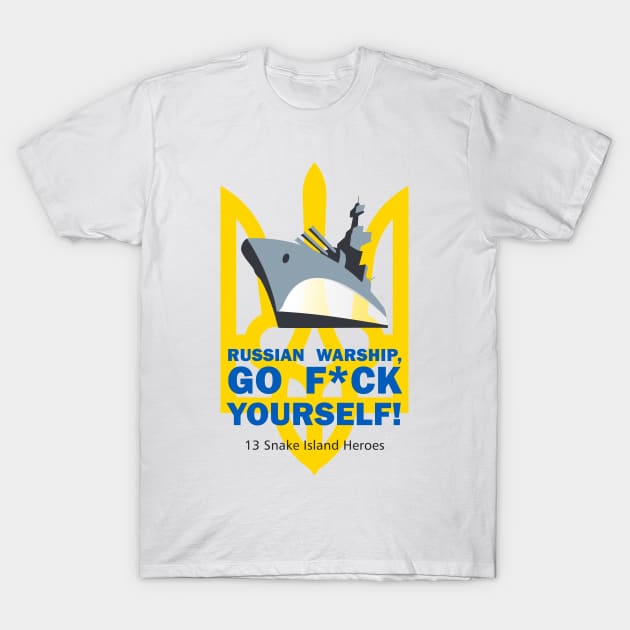 russian warship fuck you! T-Shirt by Slion